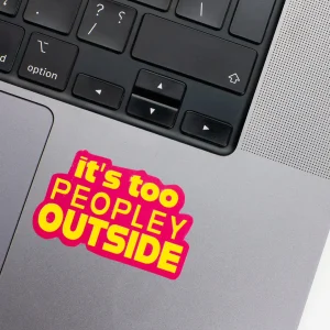 Vinyl Laptop Sticker irregular english text too peopley outside shape with pink 3mm outline round corner and yellow text on macbook beside keyboard